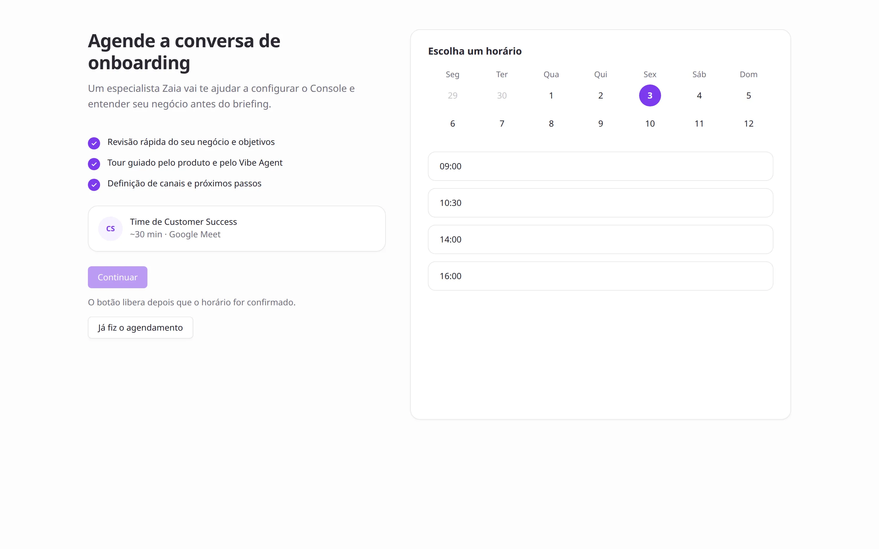 Tela Agende a conversa de onboarding, com Continuar bloqueado e o botão Já fiz o agendamento